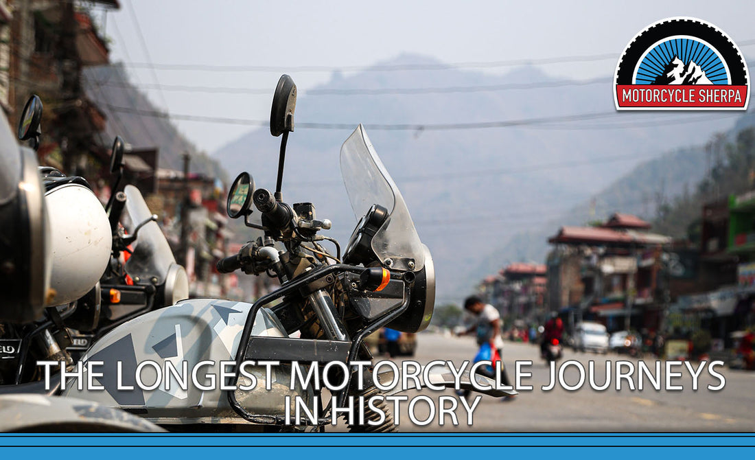The Longest Motorcycle Journeys in History